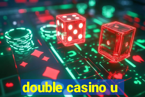 double casino u