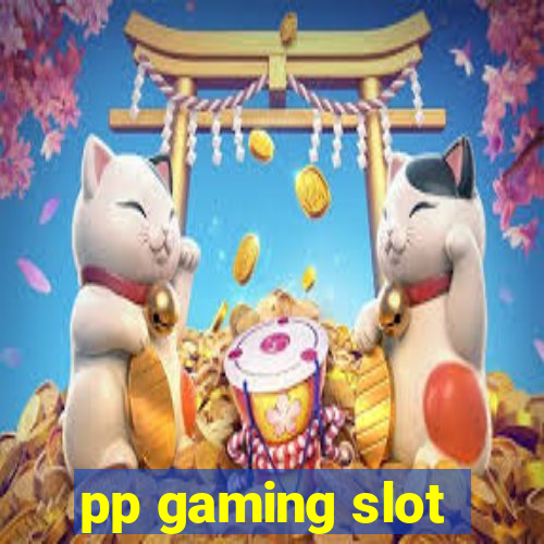 pp gaming slot