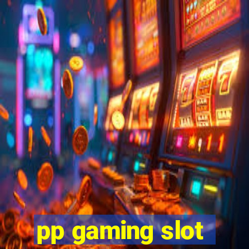 pp gaming slot