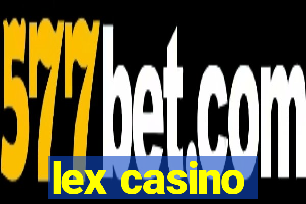 lex casino