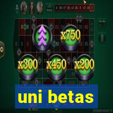 uni betas