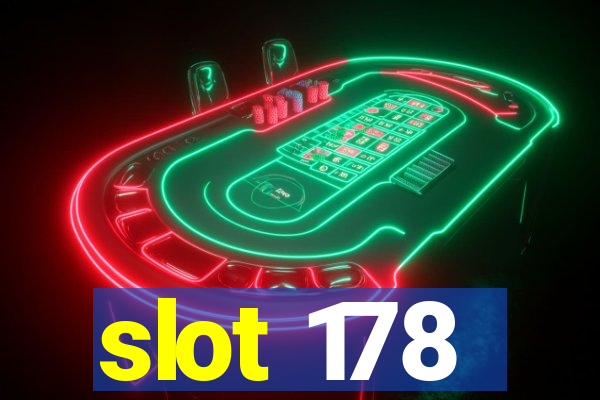 slot 178