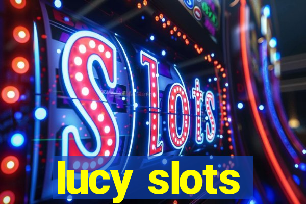 lucy slots