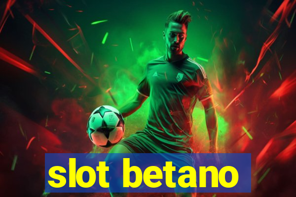 slot betano