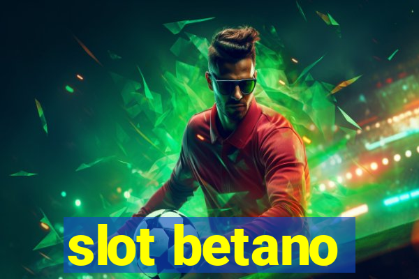 slot betano