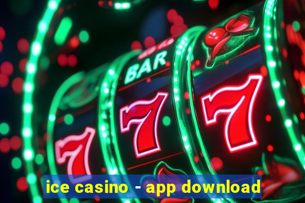 ice casino - app download