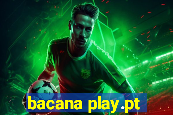 bacana play.pt