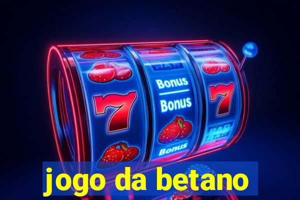 jogo da betano