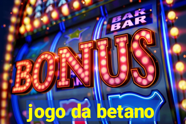 jogo da betano