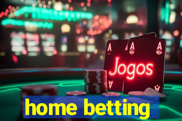 home betting