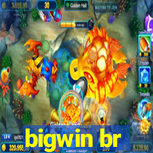 bigwin br