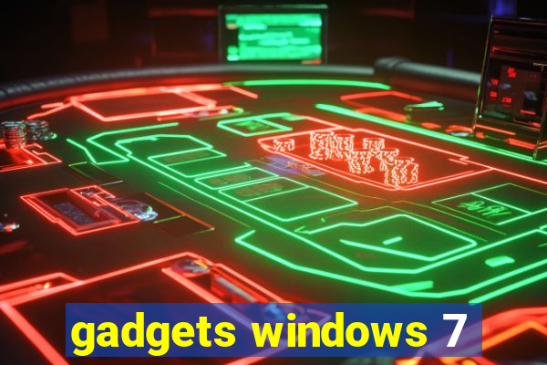 gadgets windows 7