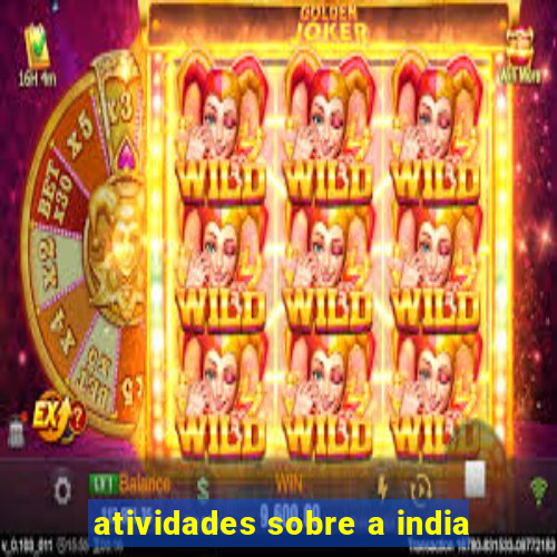 atividades sobre a india