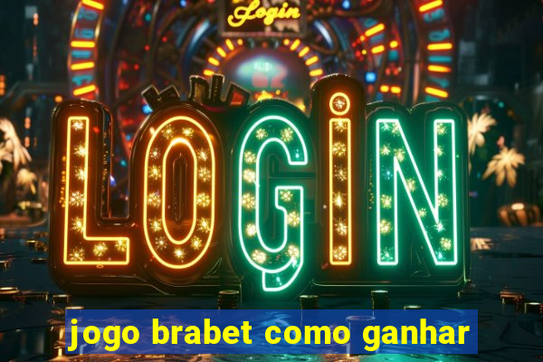 jogo brabet como ganhar