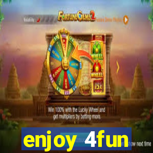 enjoy 4fun