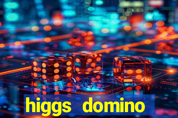 higgs domino bangsawan terbaru