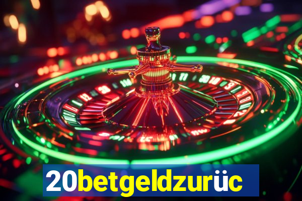 20betgeldzurück