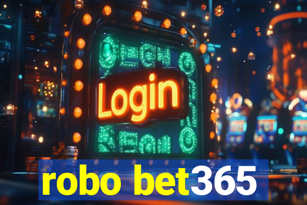 robo bet365