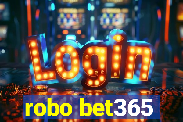 robo bet365