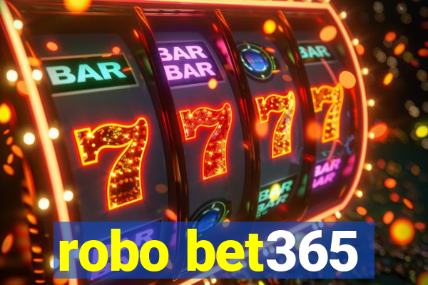 robo bet365