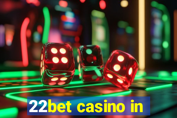 22bet casino in