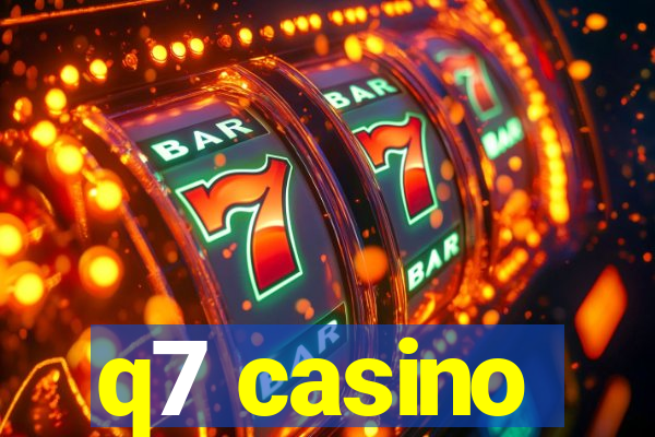 q7 casino