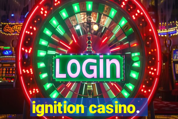 ignition casino.