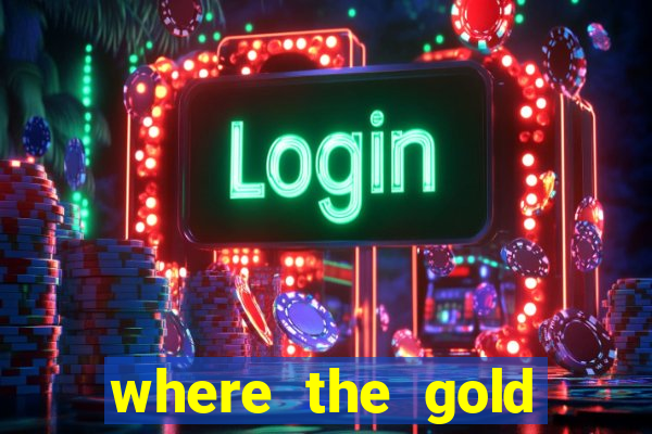 where the gold slot machine