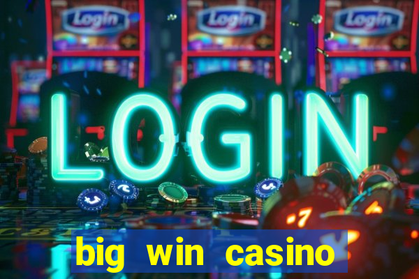 big win casino online login