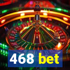 468 bet