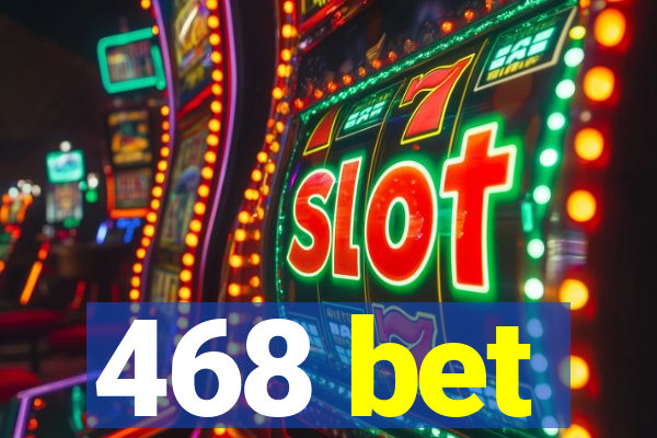 468 bet