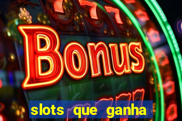 slots que ganha bonus no cadastro