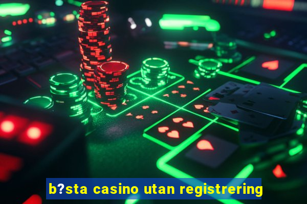 b?sta casino utan registrering