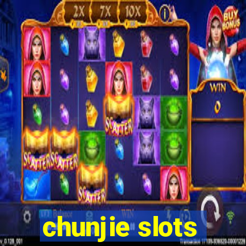 chunjie slots