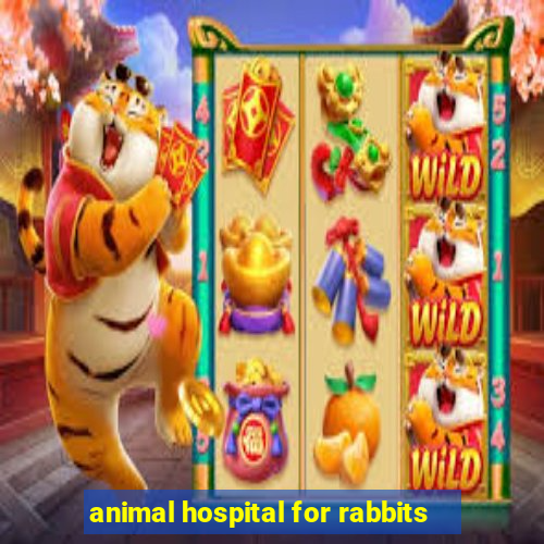 animal hospital for rabbits