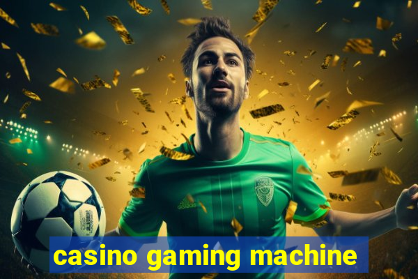 casino gaming machine