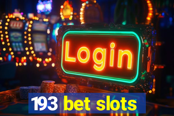 193 bet slots