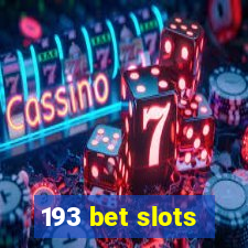 193 bet slots