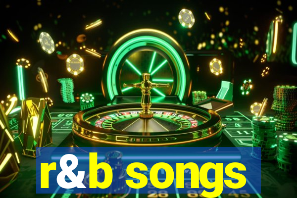 r&b songs