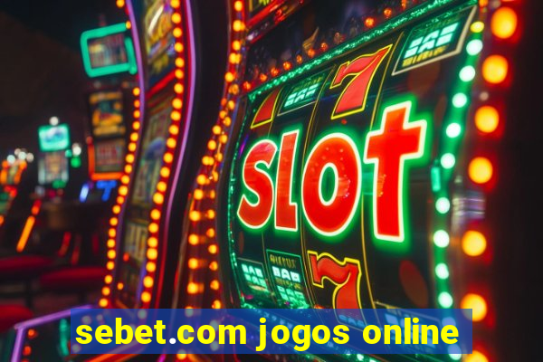 sebet.com jogos online