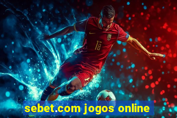 sebet.com jogos online