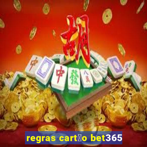 regras cart茫o bet365