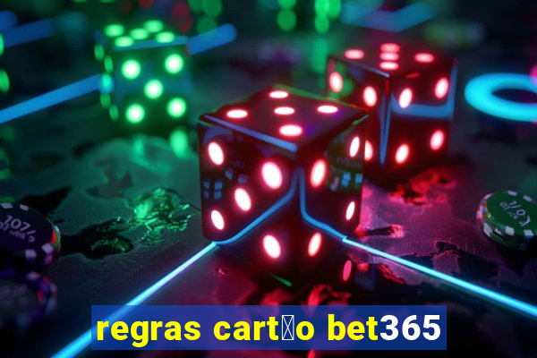 regras cart茫o bet365