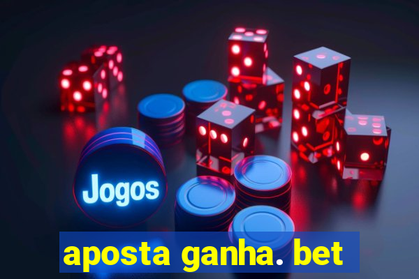 aposta ganha. bet