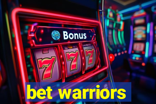 bet warriors