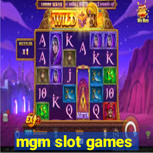 mgm slot games