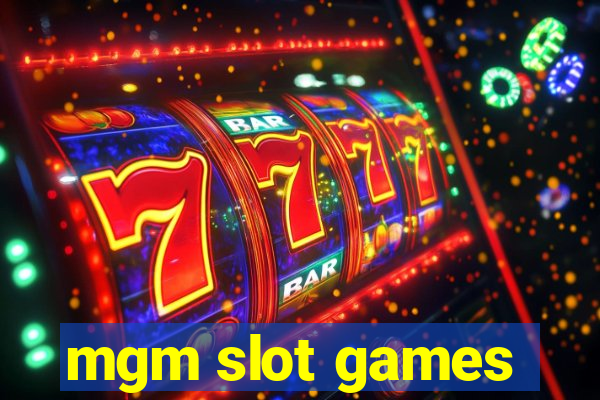 mgm slot games