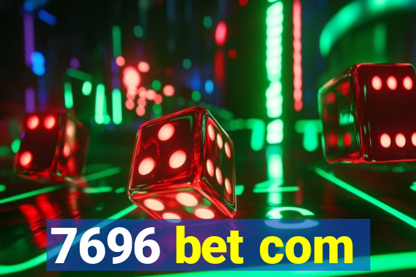 7696 bet com