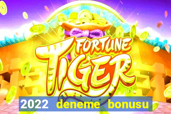 2022 deneme bonusu veren casino siteleri