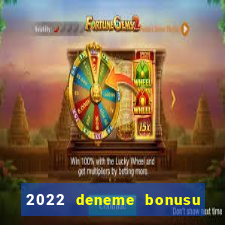 2022 deneme bonusu veren casino siteleri